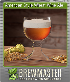 Series 1 - Card 1 of 8 - American Style Wheat Wine Ale