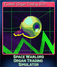 Series 1 - Card 5 of 15 - Eyeball (Organ Trading Sim)