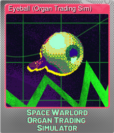 Series 1 - Card 5 of 15 - Eyeball (Organ Trading Sim)