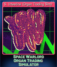 Series 1 - Card 14 of 15 - S. Intestine (Organ Trading Sim)