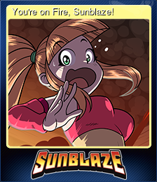 Series 1 - Card 4 of 6 - You're on Fire, Sunblaze!