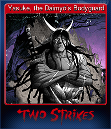 Series 1 - Card 8 of 8 - Yasuke, the Daimyō’s Bodyguard