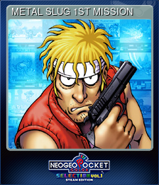 Series 1 - Card 8 of 10 - METAL SLUG 1ST MISSION