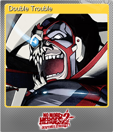 Series 1 - Card 4 of 7 - Double Trouble