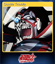 Double Trouble