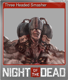 Series 1 - Card 1 of 12 - Three Headed Smasher