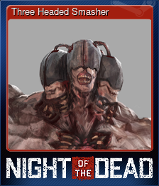 Three Headed Smasher