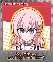 Series 1 - Card 8 of 8 - Demolition Sylphy