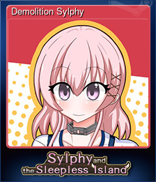 Series 1 - Card 8 of 8 - Demolition Sylphy