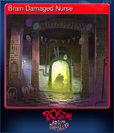 Series 1 - Card 3 of 6 - Brain Damaged Nurse
