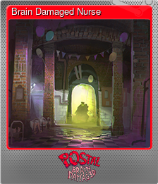 Series 1 - Card 3 of 6 - Brain Damaged Nurse