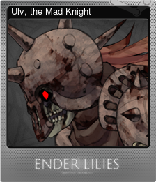 Series 1 - Card 9 of 9 - Ulv, the Mad Knight