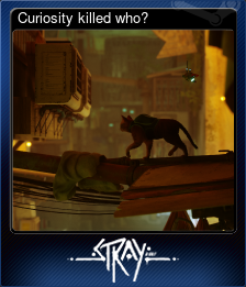 Series 1 - Card 3 of 5 - Curiosity killed who?