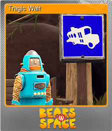 Series 1 - Card 7 of 9 - Tragic Wait