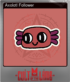 Series 1 - Card 1 of 14 - Axolotl Follower
