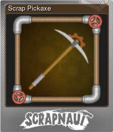 Series 1 - Card 1 of 5 - Scrap Pickaxe