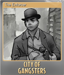 Series 1 - Card 10 of 10 - The Enforcer