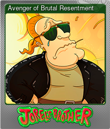 Series 1 - Card 15 of 15 - Avenger of Brutal Resentment