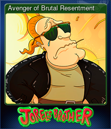 Avenger of Brutal Resentment