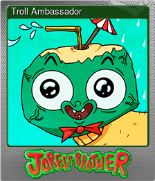 Series 1 - Card 7 of 15 - Troll Ambassador