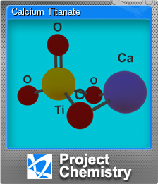 Series 1 - Card 5 of 7 - Calcium Titanate