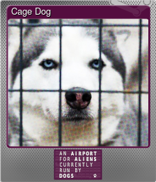 Series 1 - Card 1 of 6 - Cage Dog