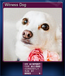 Series 1 - Card 3 of 6 - Witness Dog