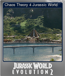 Series 1 - Card 5 of 6 - Chaos Theory 4 Jurassic World