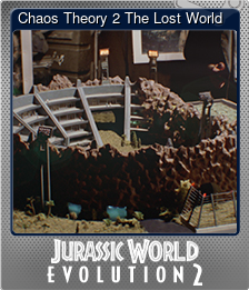 Series 1 - Card 3 of 6 - Chaos Theory 2 The Lost World