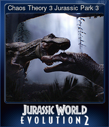 Series 1 - Card 4 of 6 - Chaos Theory 3 Jurassic Park 3