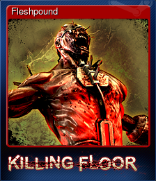 Series 1 - Card 9 of 10 - Fleshpound