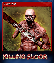 Series 1 - Card 4 of 10 - Gorefast