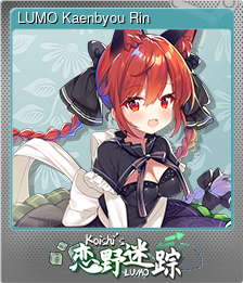 Series 1 - Card 5 of 14 - LUMO Kaenbyou Rin