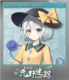 Series 1 - Card 1 of 14 - LUMO Komeiji Koishi