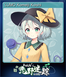 Series 1 - Card 1 of 14 - LUMO Komeiji Koishi
