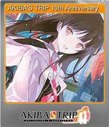 Series 1 - Card 2 of 9 - AKIBA'S TRIP 10th Anniversary