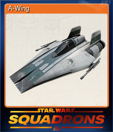 Series 1 - Card 1 of 8 - A-Wing