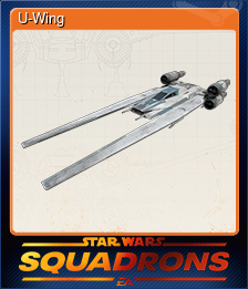 Series 1 - Card 6 of 8 - U-Wing