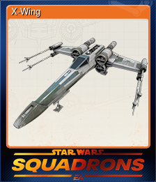 Series 1 - Card 7 of 8 - X-Wing