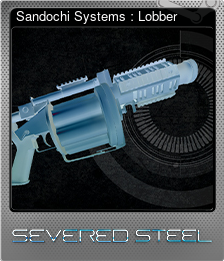 Series 1 - Card 6 of 10 - Sandochi Systems : Lobber