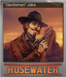 Series 1 - Card 3 of 6 - "Gentleman" Jake