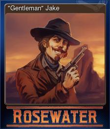 Series 1 - Card 3 of 6 - "Gentleman" Jake
