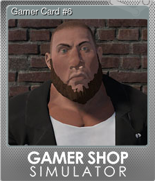 Series 1 - Card 6 of 6 - Gamer Card #6