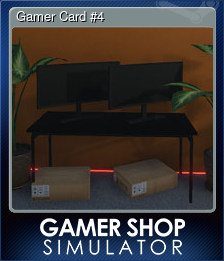 Series 1 - Card 4 of 6 - Gamer Card #4