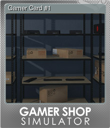 Series 1 - Card 1 of 6 - Gamer Card #1