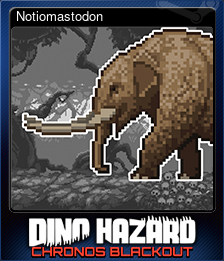 Series 1 - Card 6 of 15 - Notiomastodon