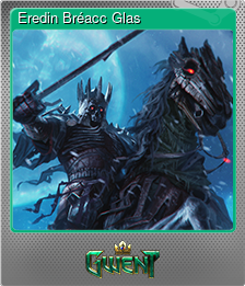 Series 1 - Card 1 of 14 - Eredin Bréacc Glas