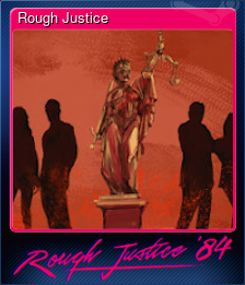 Series 1 - Card 10 of 12 - Rough Justice