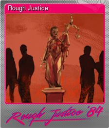 Series 1 - Card 10 of 12 - Rough Justice
