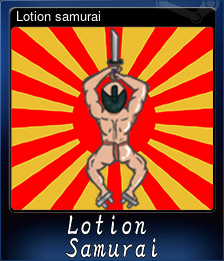 Lotion samurai